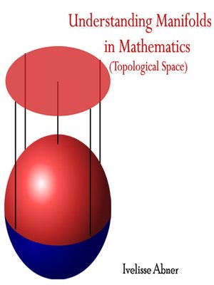 cover image of Understanding Manifolds in Mathematics